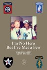 I'm No Hero But I've Met A Few - William Elbert Cook-Rasool - 9798998683510