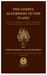 The Gospel According to the Flame. - Allah-Sharief Rev. Lord Hakeem - 9798998689727