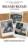 Miami Road: A Son's Memoir - Jerry Kirshenbaum - 9798998757907