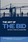 The Art of the Bid - Sr. Victor C Tyler - 9798998773501