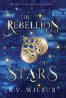 The Rebellion of Stars - R. V. Wilbur - 9798998774126