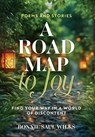 A Road Map to Joy: Find Your Way in a World of Discontent - Bonnie Saul Wilks - 9798998803253