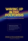 Waking Up in the Polycrisis - Aram Saroyan Armstrong - 9798998868207