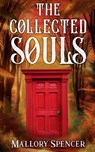The Collected Souls - Mallory Spencer - 9798998889608