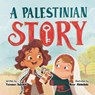 A Palestinian Story - Yamaan Saadeh - 9798998895517