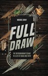 Full Draw - Michael Birky - 9798998901706