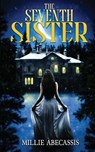The Seventh Sister - Millie Abecassis - 9798998977862