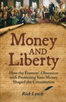 Money and Liberty - Rick Lynch - 9798999044808