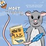 Mort the Flightless Rat - Scarlet Haroldson - 9798999053602