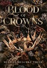 Blood of Crowns - Melissa Meschke Smith - 9798999068903