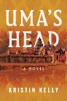 Uma's Head - Kristin Kelly - 9798999071804