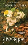 SummerHome - Thomas R. Clark - 9798999109132