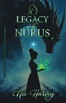 The Legacy of the Nurus - Nie Harvey - 9798999174000