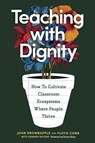 Teaching with Dignity - John Krownapple ; Floyd Cobb ; Summer Snyder - 9798999180001