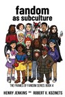 Fandom as Subculture - Robert Kozinets - 9798999208323