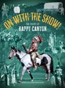 On with the Show! - Rebeca Fletcher a. Waggoner - 9798999272607