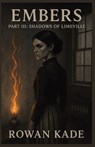 Embers - Rowan Kade - 9798999283979