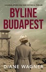 Byline Budapest - Diane Wagner - 9798999326300