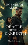 Legends of Alehl: Oracle of the Terebinth - Marek J. Scott - 9798999352408