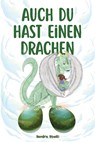 Auch du hast einen Drachen - Sandra Stucki - 9798999367211