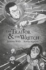 The Traitor and The Wretch - Jasmine Walls - 9798999373403