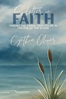 Shelter In Faith: Finding Grace that Holds In the Eye of the Storm - Cynthia Oliver - 9798999408822