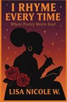 I RHYME EVERY TIME - Lisa Williams - 9798999465702