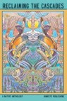 Reclaiming the Cascades - Hawkeye Publishing ; Rena Priest ; Kara Briggs - 9798999579515
