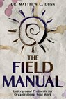 The Field Manual - Matthew C. Dunn - 9798999597267