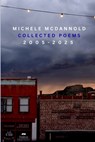 Collected Poems 2005-2025 - Michele McDannold - 9798999625632