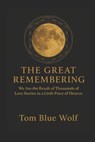 The Great Remembering - Tom Blue Wolf - 9798999663603