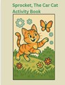 Sprocket, The Car Cat Activity Book - Kristina Mooney - 9798999666451