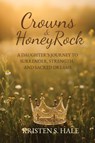 Crowns & HoneyRock - Kristen S. Hale - 9798999758460