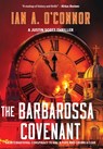 The Barbarossa Covenant: An International Conspiracy to Kill a Pope and Crown a Czar - Ian Andrew O'Connor - 9798999786111