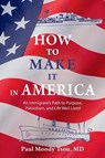 How to Make It In America - Paul Moody Tsou - 9798999808219