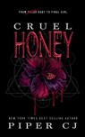 Cruel Honey: Deluxe Edition - Piper Cj - 9798999838346