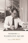 Windows on Washington Square - Joe Riley - 9798999878236