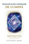 În¿elepciunea Fiin¿elor De Lumina - Victoria Basil - 9798999886330