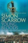 Young Bloods (Wellington and Napoleon 1) - Simon Scarrow - 9780755324347
