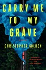 Carry Me to My Grave - Christopher Golden - 9781250404527