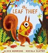 The Leaf Thief - Alice Hemming - 9781407191447