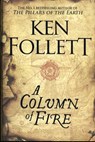 A Column of Fire - FOLLETT,  Ken - 9781447278733