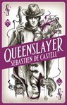Spellslinger 5: Queenslayer - Sebastien de Castell - 9781471408175