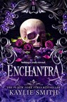 Smith, K: Enchantra - Kaylie Smith - 9781538770801