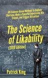 The Science of Likability - Patrick King - 9781647430580