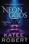 Neon Gods - Katee Robert - 9781728231730