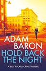 Hold Back the Night - Adam Baron - 9781911591627