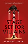 A Stage Set for Villains - Shannon J. Spann - 9781911753131