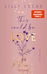 This could be love - Lilly Lucas - 9783426530894