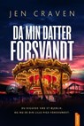 Da min datter forsvandt - Jen Craven - 9788742832745